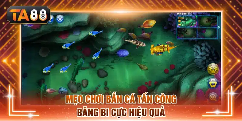 Mẹo chơi bắn cá tấn công băng bi cực hiệu quả